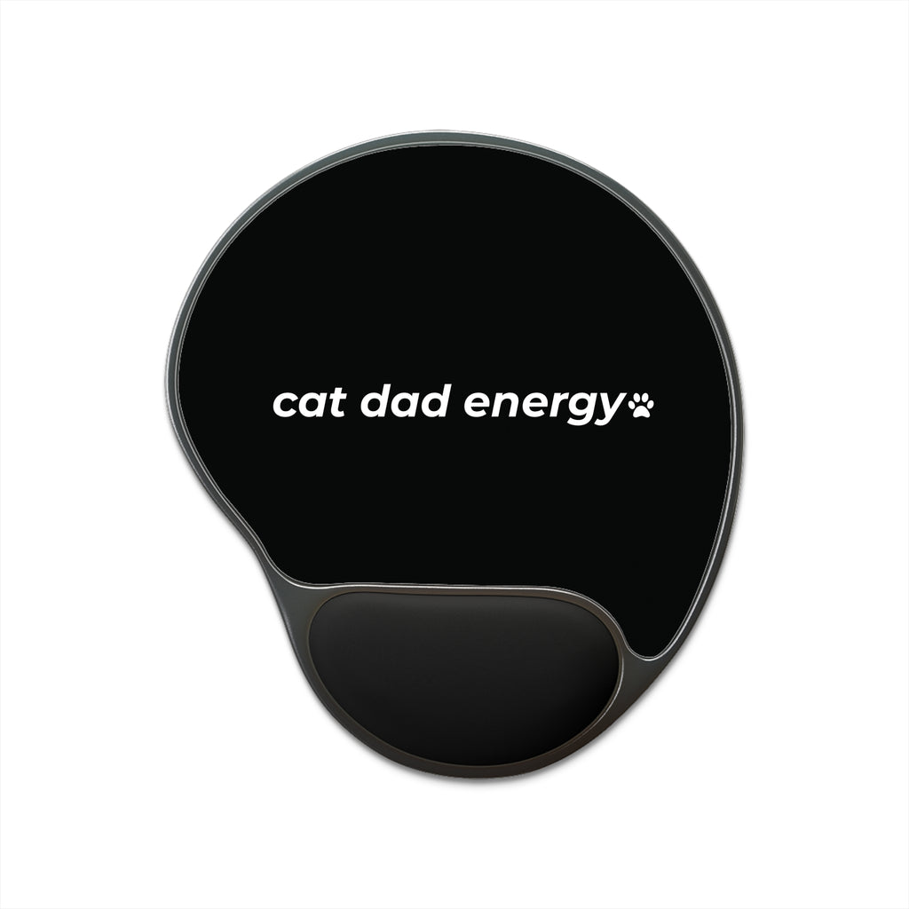 cat dad energy. ™ Ergonomic Mousepad
