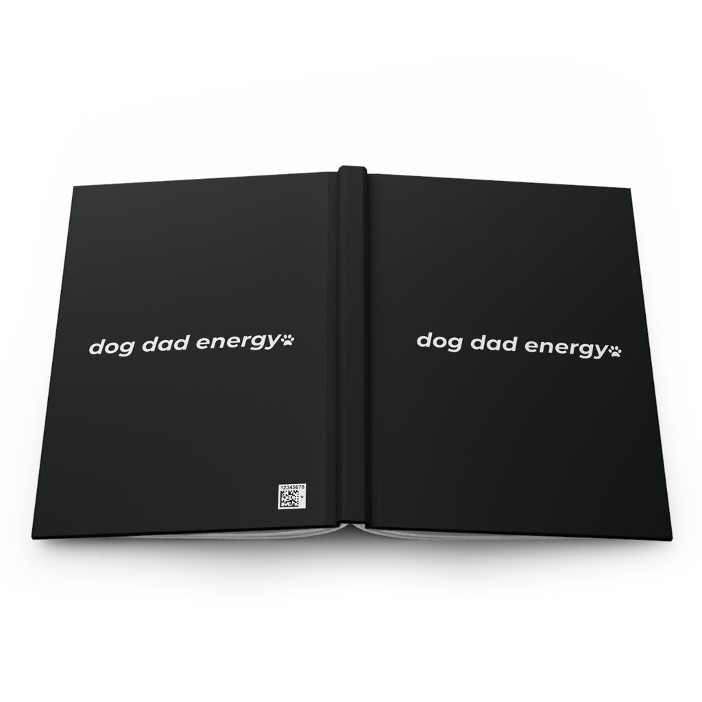 dog dad energy. ™ Hardcover Journal