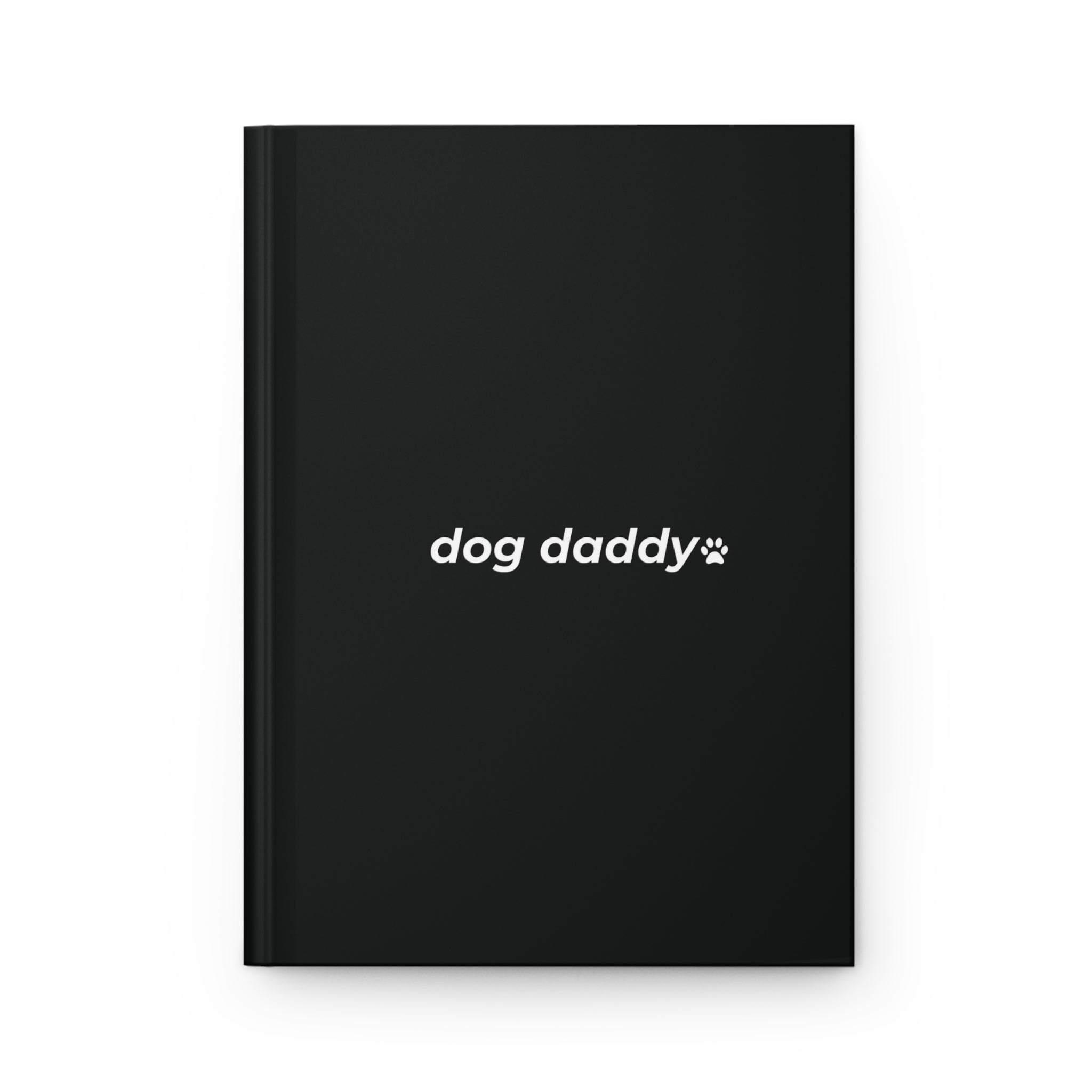 dog daddy. ™ Hardcover Journal