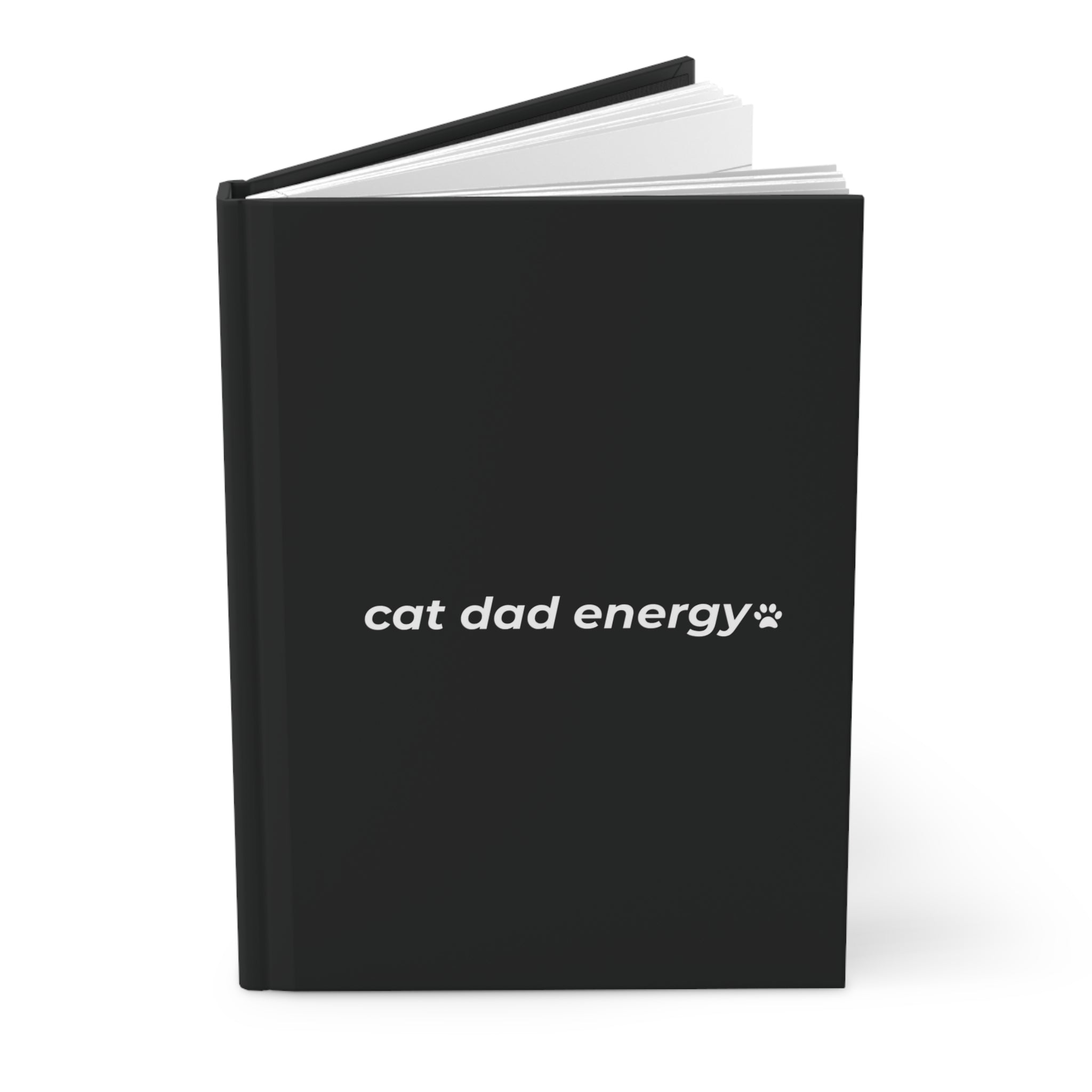 cat dad energy. ™ Hardcover Journal