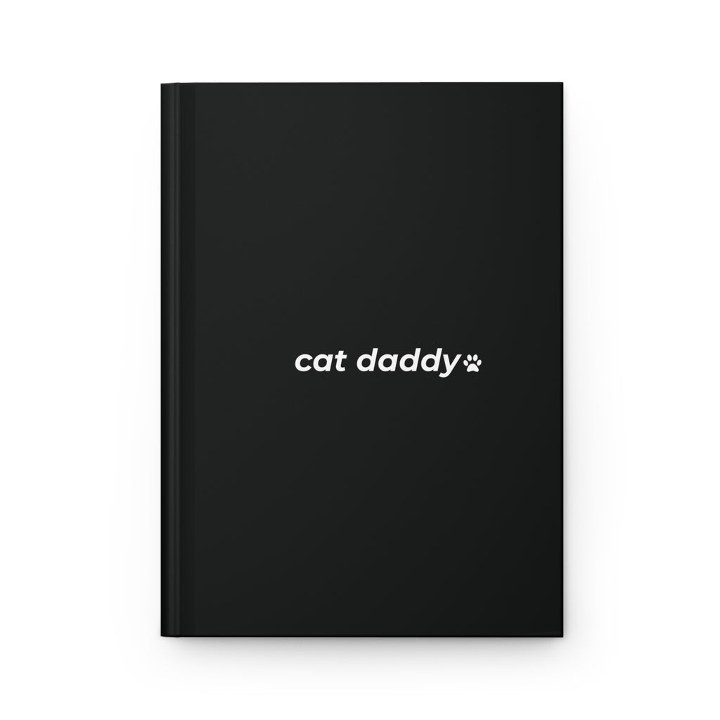 cat daddy. ™ Hardcover Journal