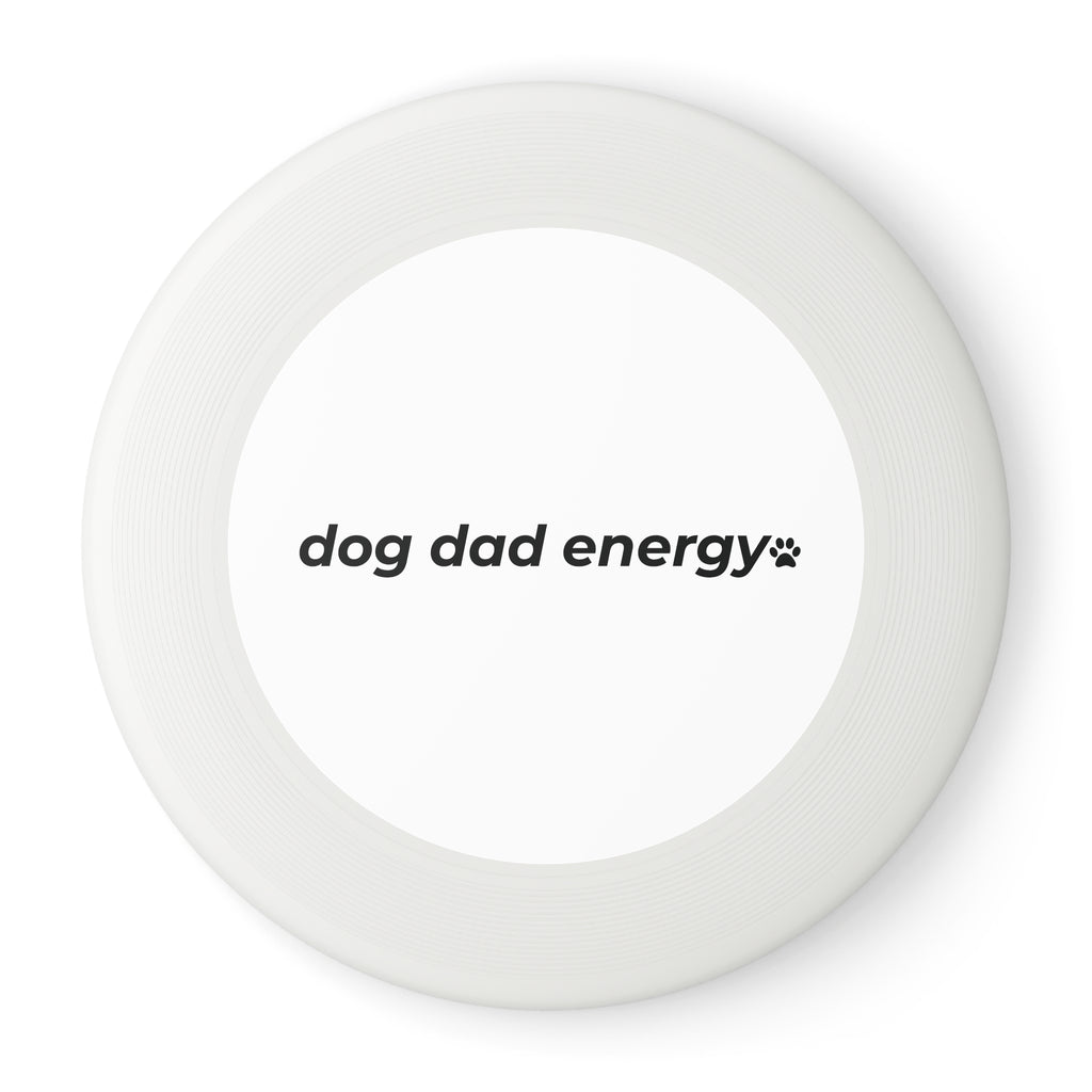 dog dad energy. ™ Frisbee