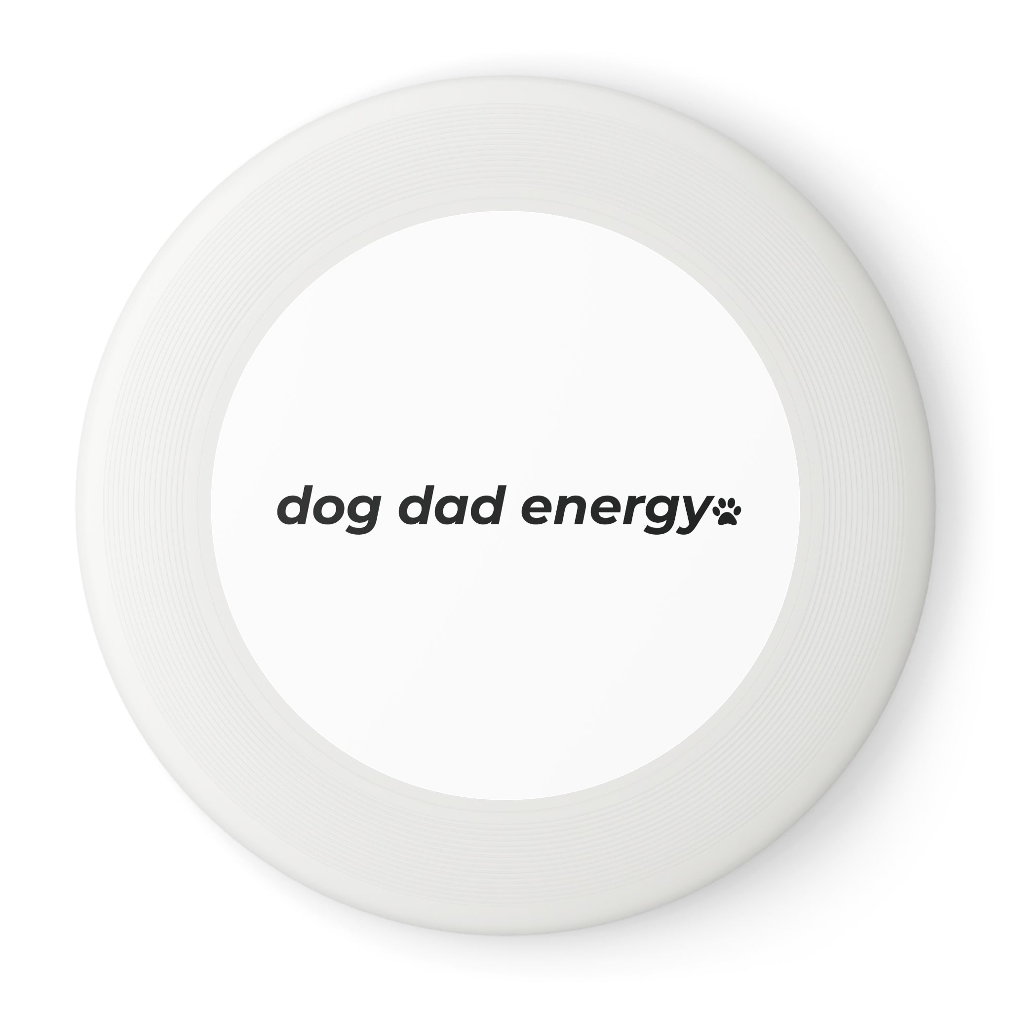 dog dad energy. ™ Frisbee