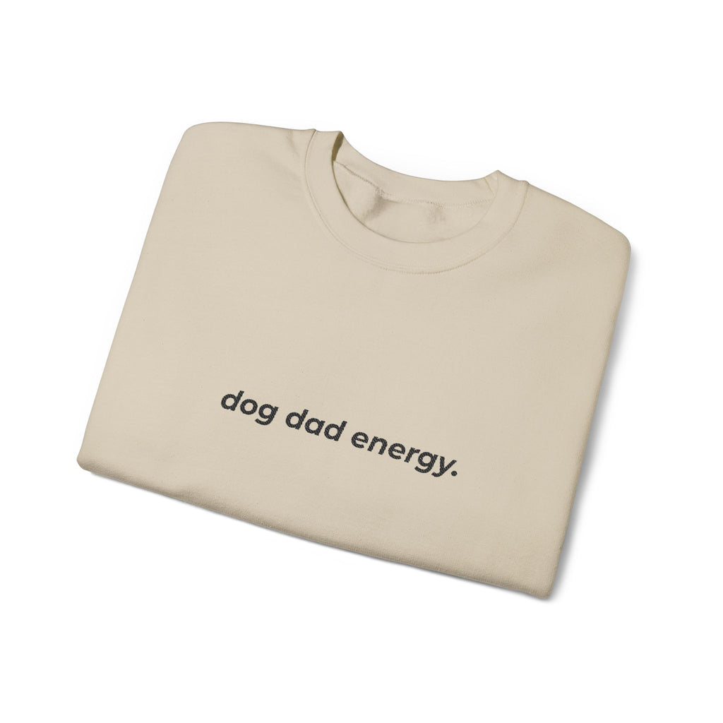 dog dad energy. ™ Embroidered Crewneck