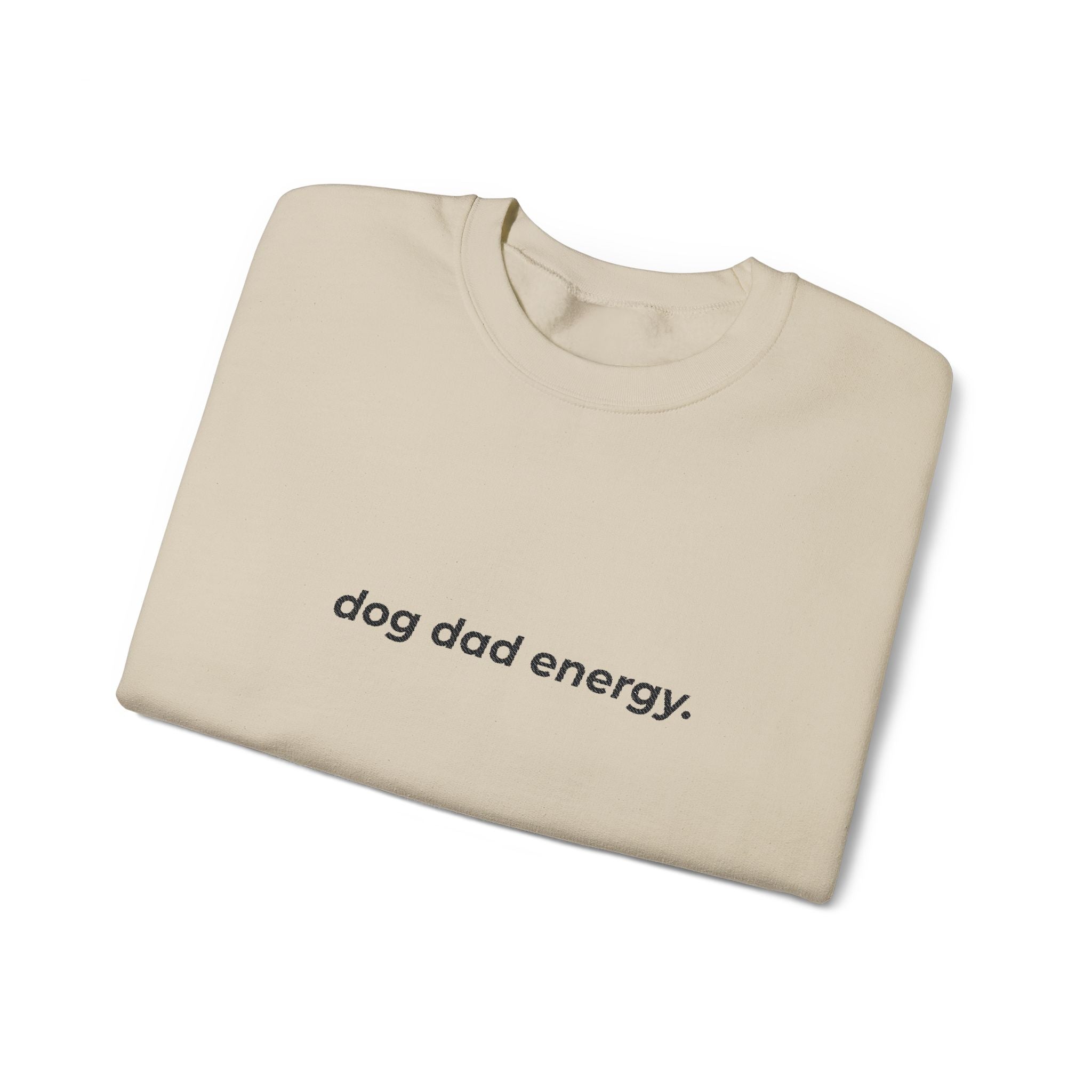 dog dad energy. ™ Embroidered Crewneck