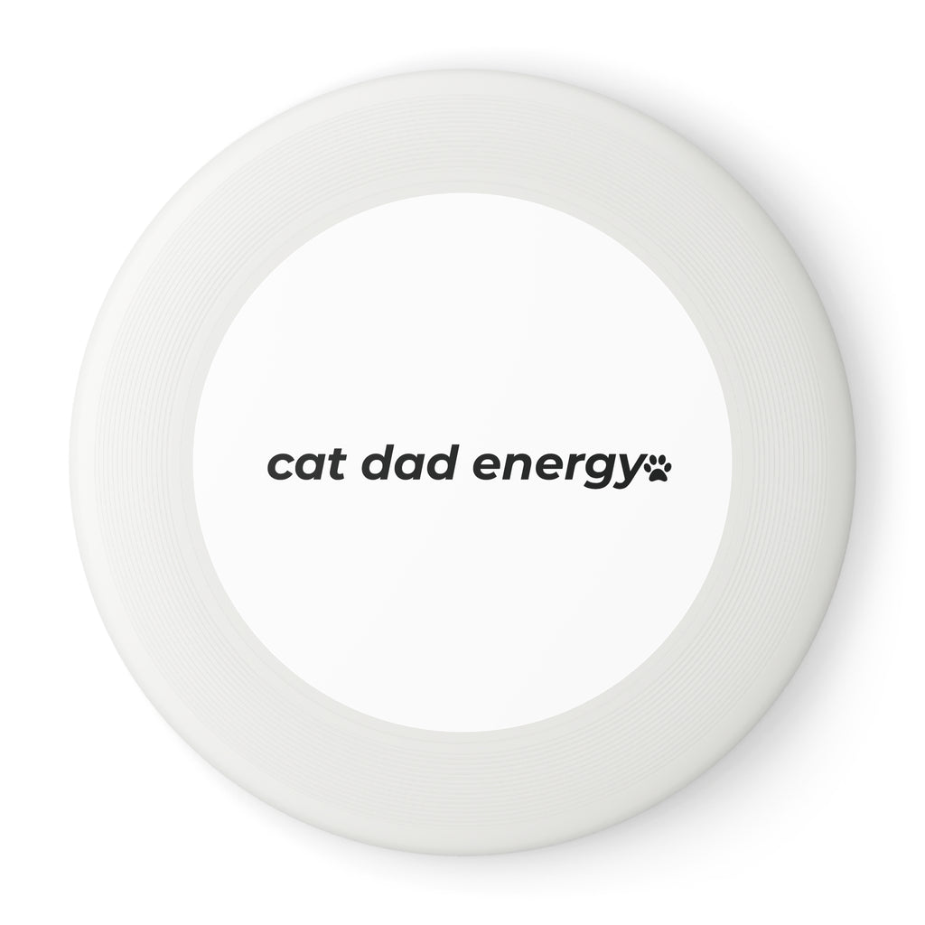 cat dad energy. ™ Frisbee